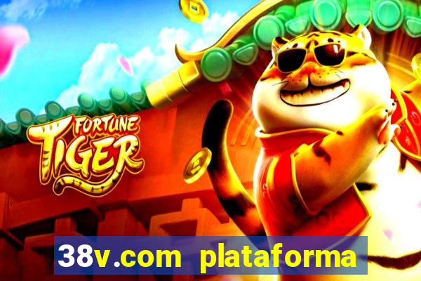 38v.com plataforma de jogos